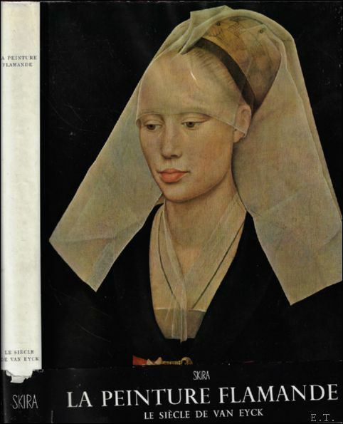 LA PEINTURE FLAMANDE : Le siecle de Van Eyck