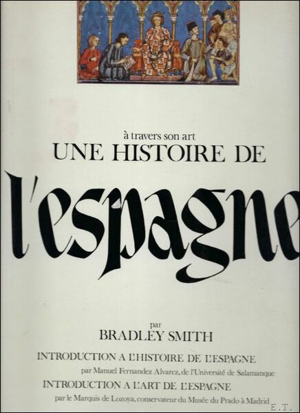 TRAVERS SON ART UNE HISTOIRE DE L'ESPAGNE