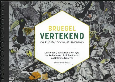 BRUEGEL VERTEKEND Bruegel Vertekend. De kunstenaar vs illustratoren.