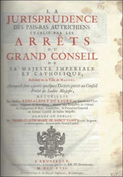 Jurisprudence Des Pais-Bas Autrichiens tablie Par Les Arr ts Du …