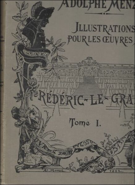 ILLUSTRATIONS POUR LES OEUVRES DE FREDERIC LE GRAND. Menzel Adolphe …