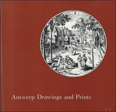 ANTWERP DRAWINGS AND PRINTS 16th - 17th centuries