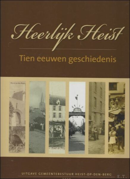 Heerlijk Heist : tien eeuwen geschiedenis