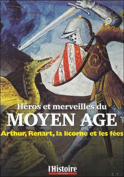 H ros et merveilles du Moyen Age : Athur, Renart, …