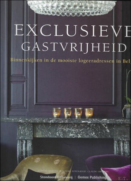 Exclusieve gastvrijheid binnenkijken in de mooiste logeeradressen in Belgi .