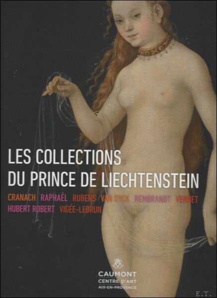 collections du prince de Liechtenstein Cranach, Rapha l, Rubens, Van …
