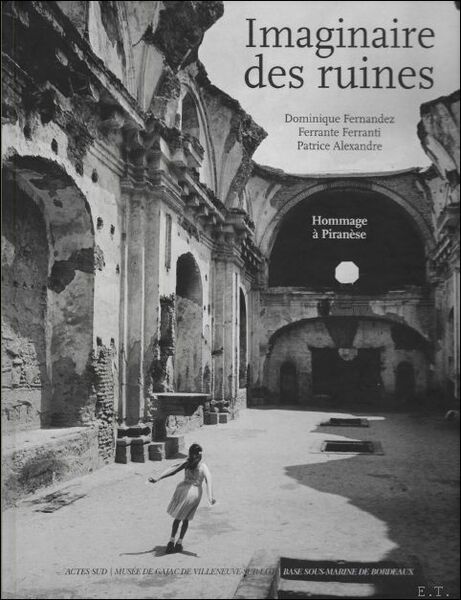 Imaginaire des ruines : Hommage Piran se