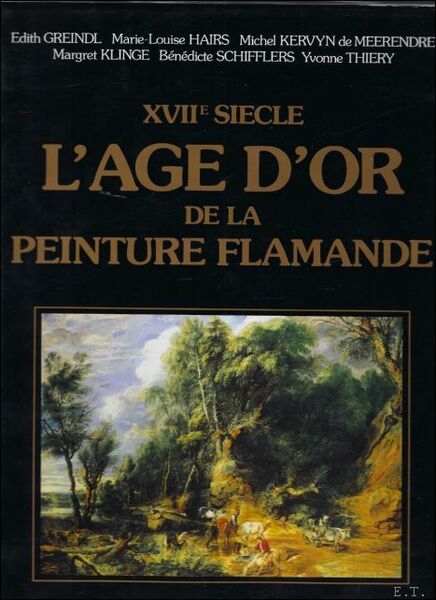 XVIIe siecle - L'Age d'Or De la Peinture Flamande