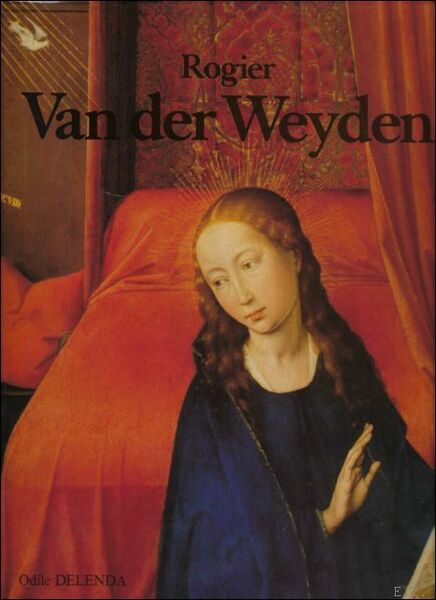 Rogier van der Weyden : Roger de Le Pasture (French …