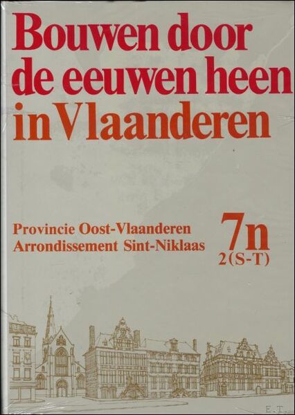 BOUWEN DOOR DE EEUWEN HEEN IN VLAANDEREN. 7n2 ( S-T). …