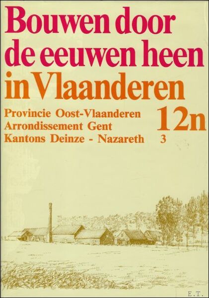 BOUWEN DOOR DE EEUWEN HEEN IN VLAANDEREN. DEEL 11n3. Mesen-Wervik-Zonnebeke …