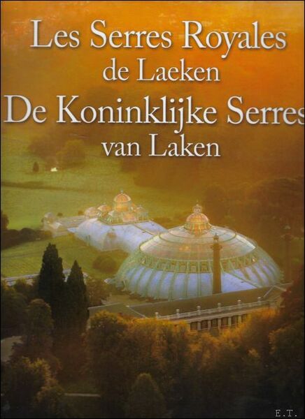 Koninklijke Serres van Laken / Les serres royal de Laeken