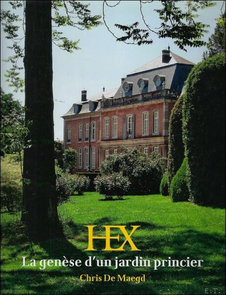 Hex La genese d'un jardin princier.