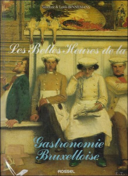 Les Belles heures de la gastronomie Bruxelloise