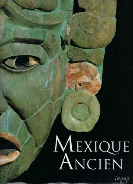 Mexique ancien : Histoire et culture des Mayas, Azt ques …
