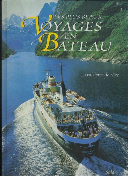 Plus Beaux Voyages En Bateau : 25 Croisieres De Reve