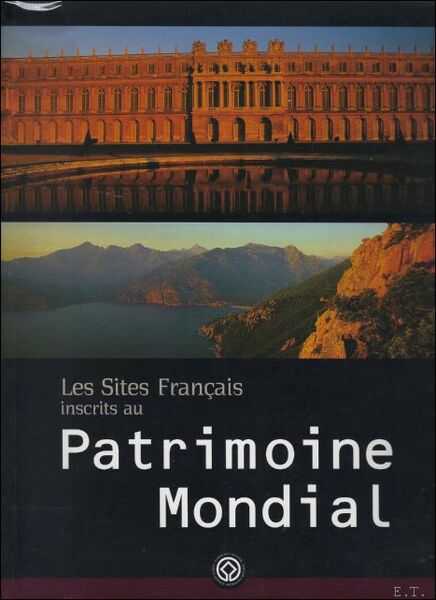 Sites Fran ais inscrits au Patrimoine Mondial
