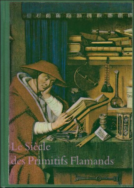 LE SIECLE DES PRIMITIFS FLAMANDS,