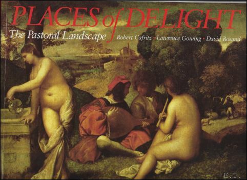 Places of delight : the pastoral landscape