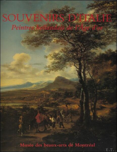 SOUVENIRS D'italie Peintres Hollandais De L'age D'or