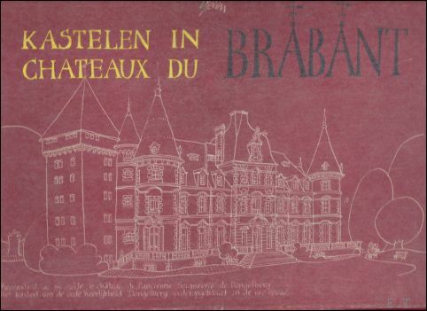 KASTELEN IN BRABANT / CHATEAUX DU BRABANT