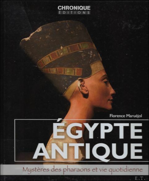 Egypte antique - Myst res des pharaons et vie quotidienne