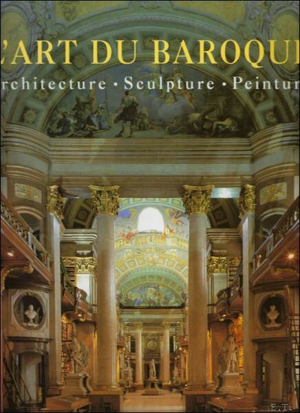 art du baroque : Architecture, sculpture, peinture