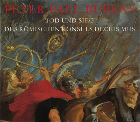 . Peter Paul Rubens Tod Und Sieg Des Romischen Konsuls …