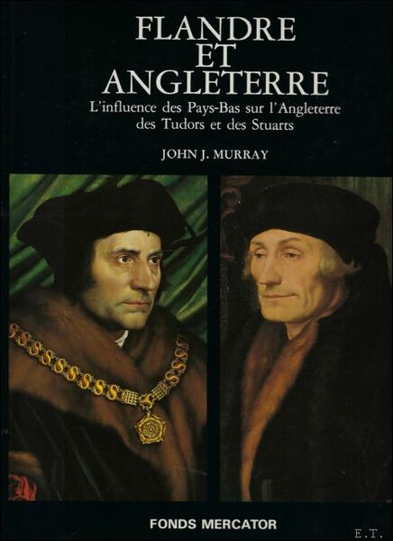 Flandre et Angleterre. L'influence des Pays-Bas sur l'Angleterre des Tudors …