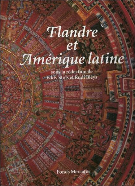 Flandre et Am rique latine. 500 ans de confrontation et …