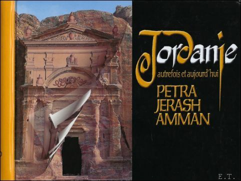 Jordanie: autrefois et aujourd'hui : Petra, Jerash, Amman