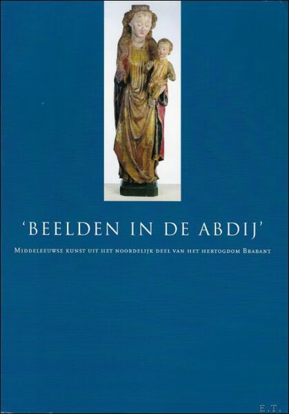 Beelden in de abdij : Middeleeuwse kunst uit het noordelijk …