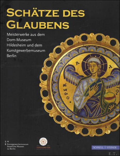 Sch tze des Glaubens. Meisterwerke aus dem Dom-Museum Hildesheim und …