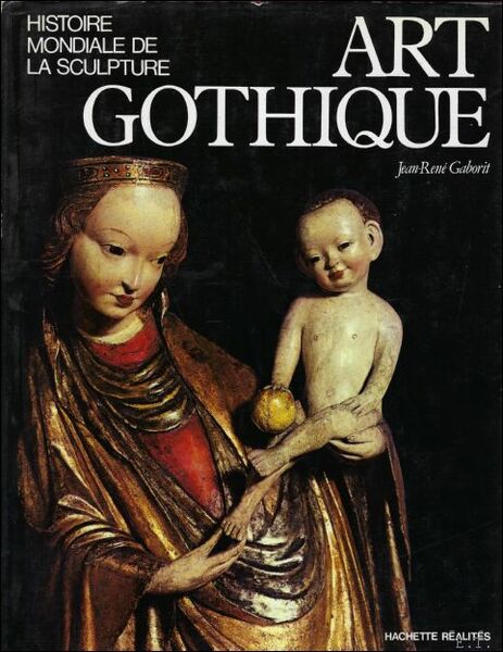 Art gothique Histoire mondiale de la sculpture
