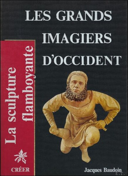 LES GRANDS IMAGIERS D'OCCIDENT