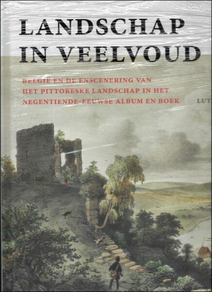 LANDSCHAP IN VEELVOUD : Belgi en de enscenering van het …