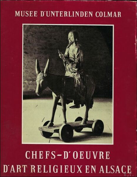 Chefs-d'oeuvre d'art religieux en Alsace. de l'epoque romane a la …