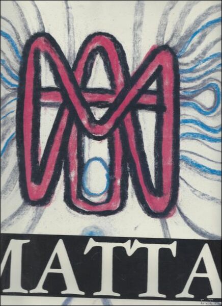 MATTA Inter-Morphological Views. Notebook No. 1 - 1936-1944