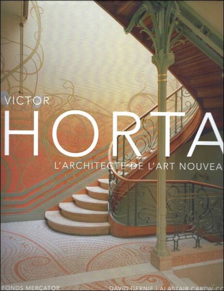 Victor Horta : L'architecte de l'Art Nouveau