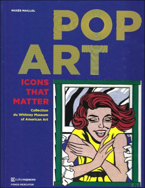 Pop art - Icons That Matter, Collection du Whitney Museum …