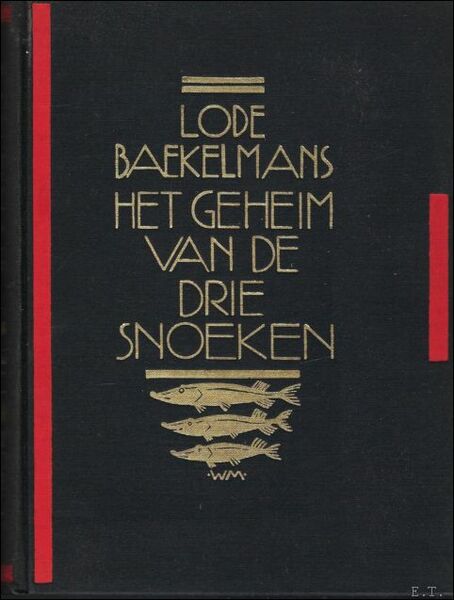 HET GEHEIM VAN DE DRIE SNOEKEN. ** met opdracht Lode …