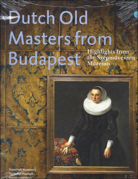 Dutch Old Masters from Budapest : highlights from Sz pm …