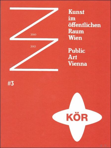 Kunst im ffentlichen Raum Wien/ Public Art Vienna 2010-2013.#3.