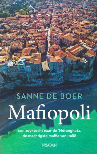 Mafiopoli : Een zoektocht naar de ?Ndrangheta, de machtigste maffia …