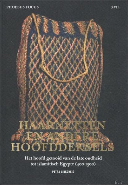 Haarnetjes en andere hoofddeksels Het hoofd getooid van de late …