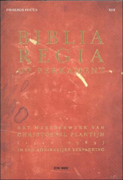 Perkamenten Biblia regia Christoffel Plantijns zestiende-eeuwse meesterwerk in een koninklijke …