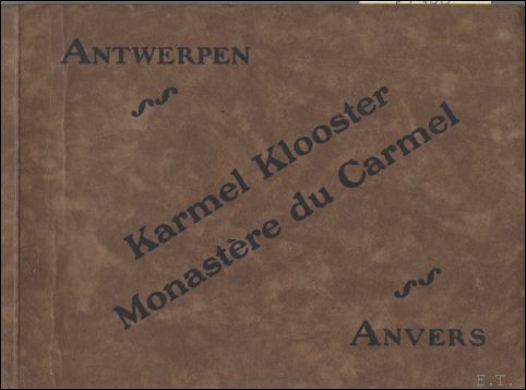 Karmel klooster, Antwerpen = Monast re du Carmel, Anvers