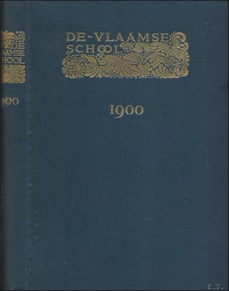 DE VLAAMSCHE SCHOOL. TIJDSCHRIFT VOOR KUNSTEN, LETTEREN, WETENSCHAPPEN, OUDHEIDKUNDE EN …