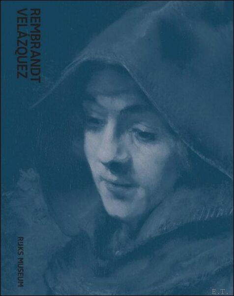 Rembrandt-Vel zquez Nederlandse en Spaanse meesters