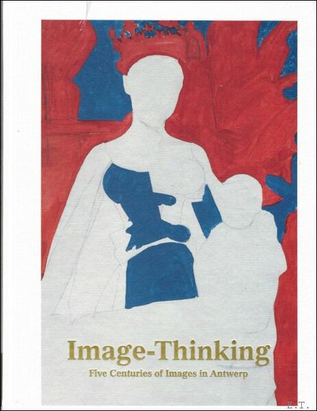Image-Thinking / druk 1 : Five centuries of images in …